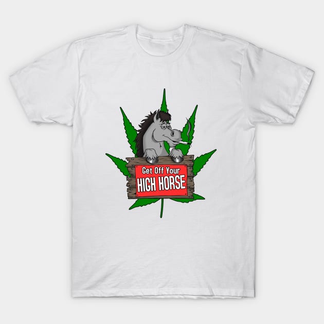 Get off your High Horse T-Shirt by TheD33J